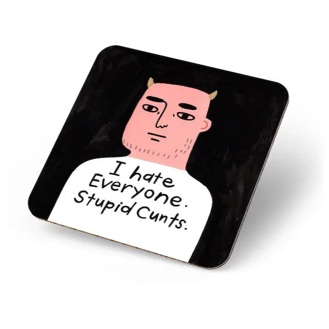 I Hate Everyone Coaster