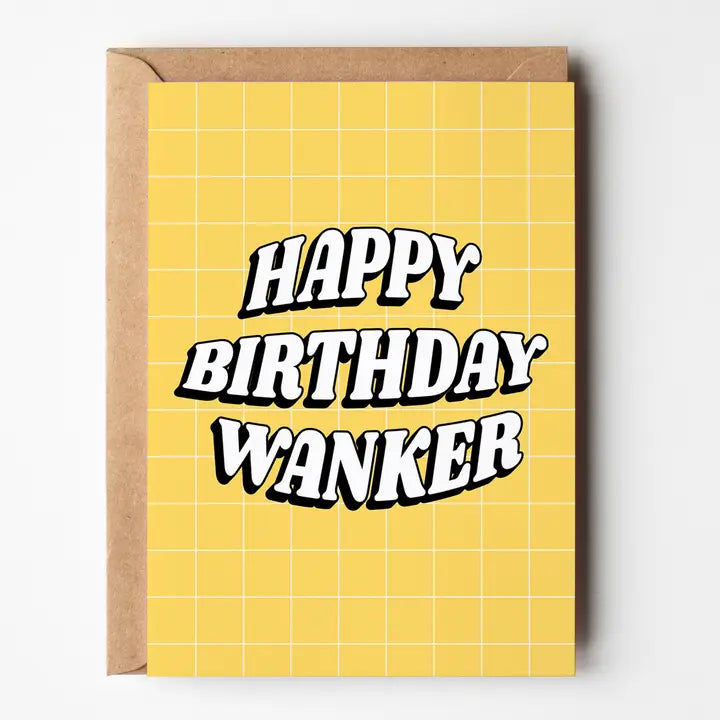 Happy Birthday Wanker Card