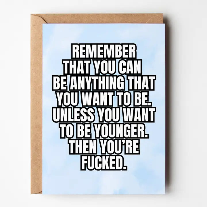 Remember You Can Be Anything Card