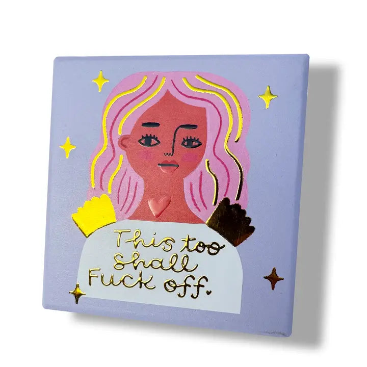 This Too Shall F..ck Off Deluxe Ceramic Coaster