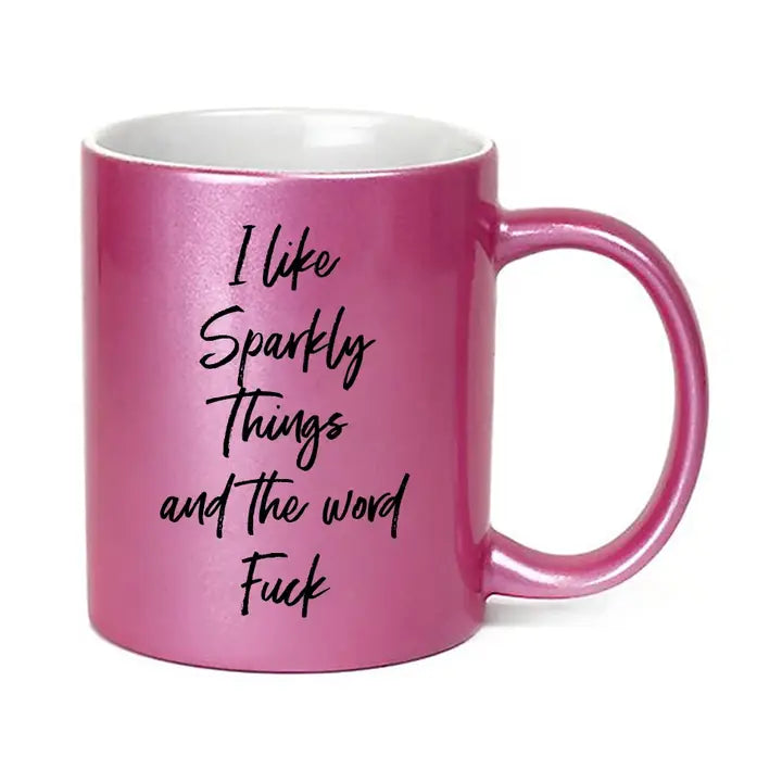 Sparkly Things and the Word F*** Pink Mug