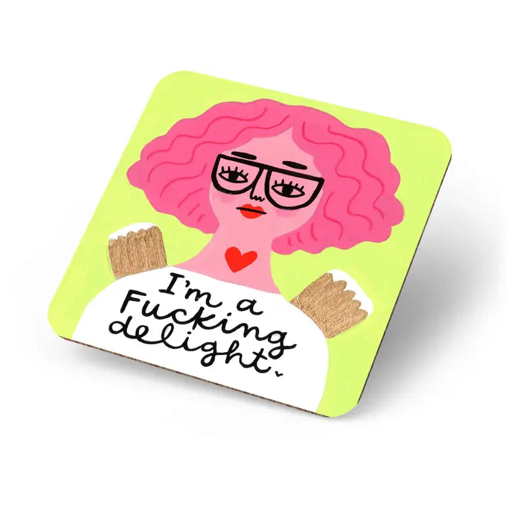 I'm A Delight Coaster (18+)