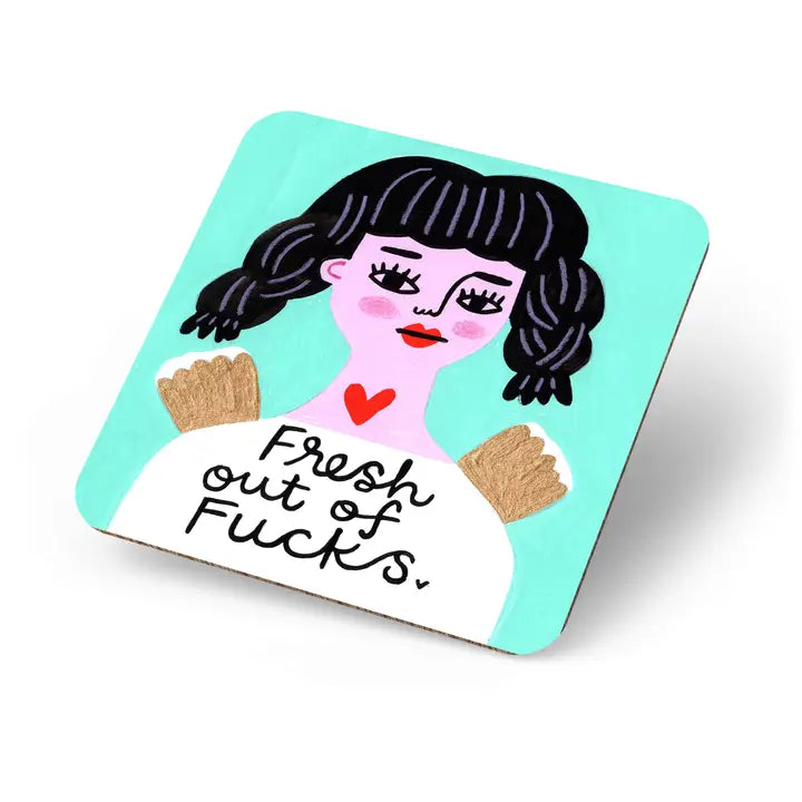 Fresh Out Of F**ks Coaster