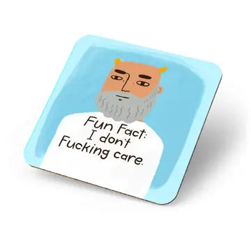 Fun Fact: I Don't Care - Coaster