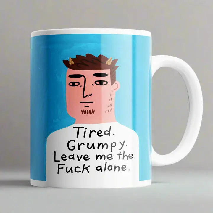 Tired & Grumpy Mug
