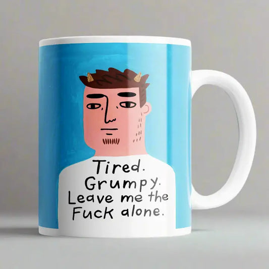 Tired & Grumpy Mug