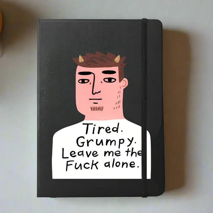 Tired & Grumpy Notebook