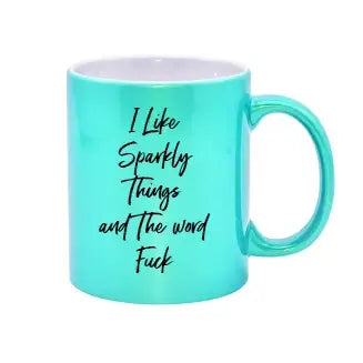 Sparkly Things and the Word F*** Mug Jade