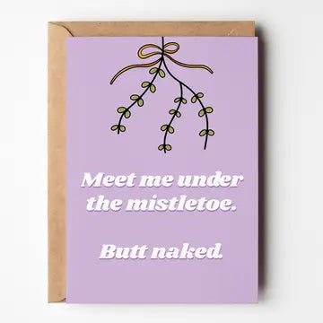 Meet Me Under The Mistle Toe - Christmas Card