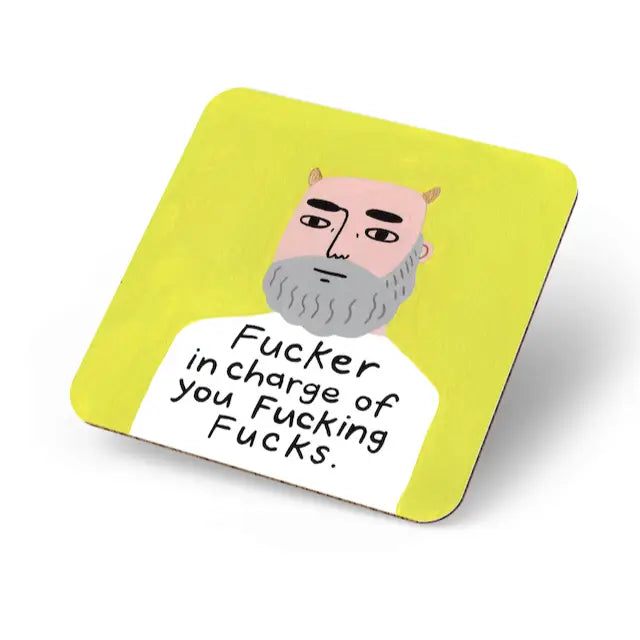 F***er In Charge Coaster