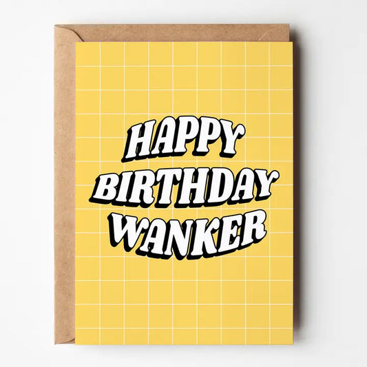 Happy Birthday Wanker Card