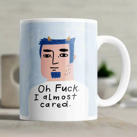Oh F*** I Almost Cared Mug