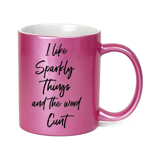 Sparkly Things and the Word C*** Mug Silver