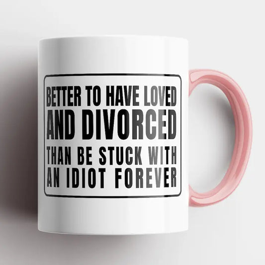 Better to Have Loved Mug