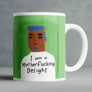 I Am A Motherf***ing Delight Mug
