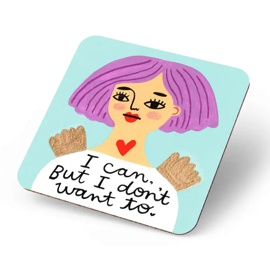 I Can But Don't Want To Coaster