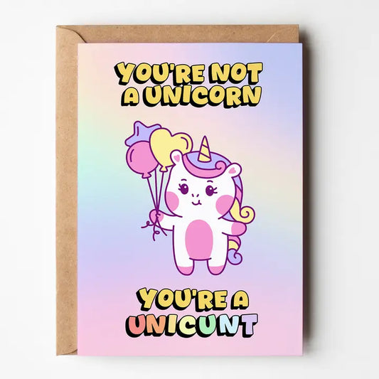 You're Not A Unicorn Card (18+)