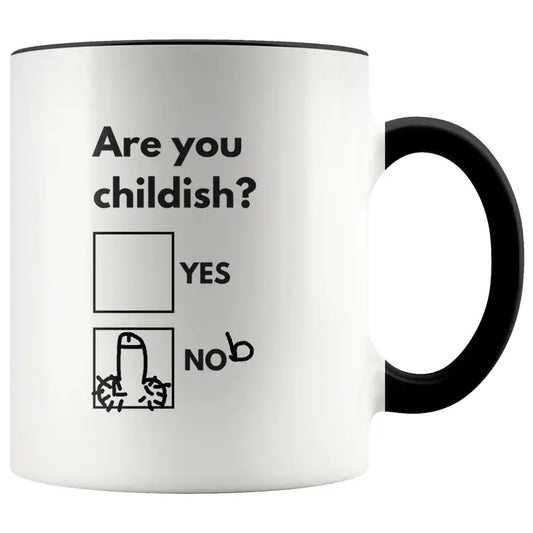 Are You Childish - Mug